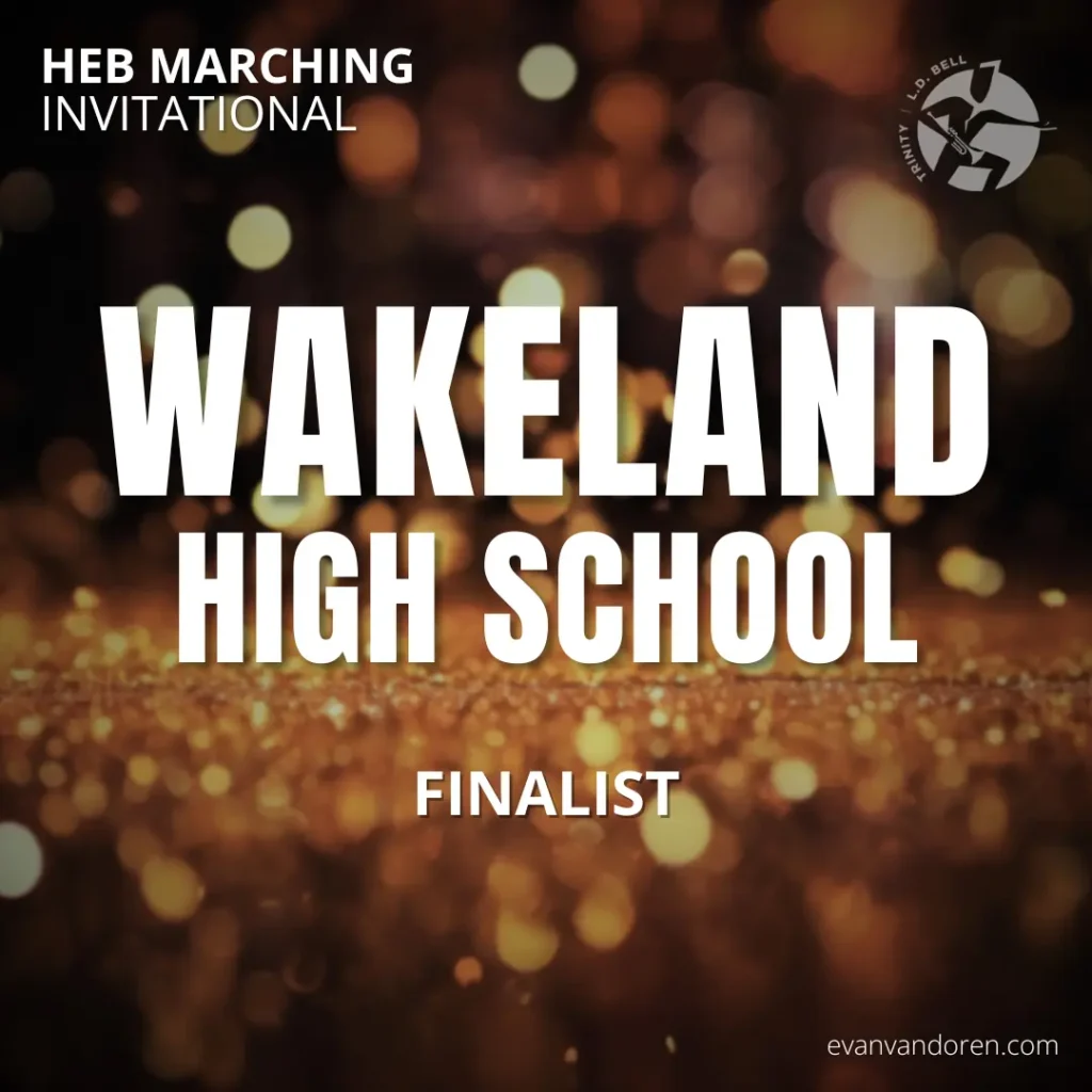 Wakeland HS Band Evan VanDoren Marching Band Shows Music Composer Arranger US Bands Bands of America