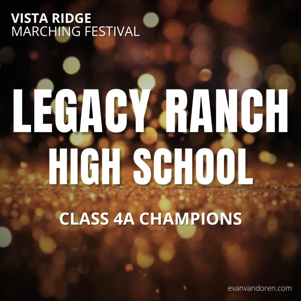 Legacy Ranch HS Band Evan VanDoren Marching Band Shows Music Composer Arranger US Bands Bands of America