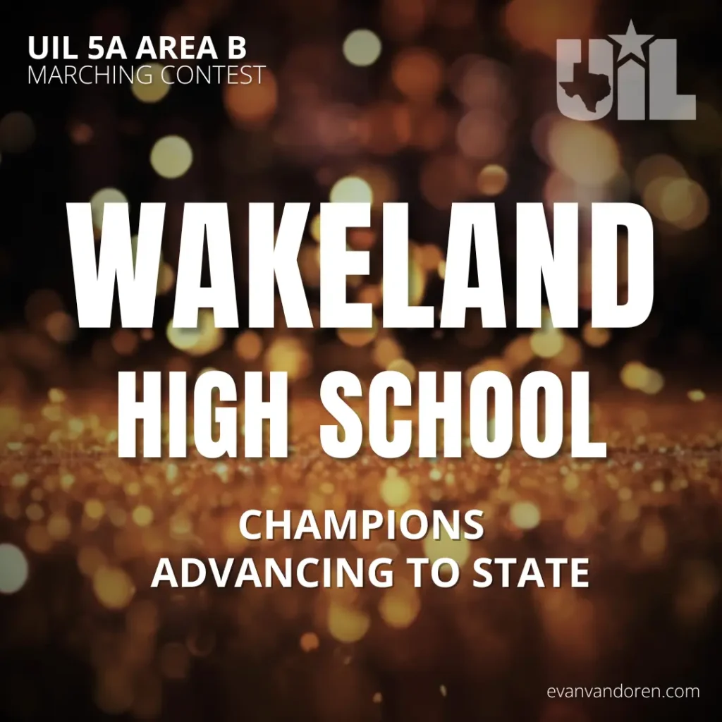Wakeland HS HS Band Evan VanDoren Marching Band Shows Music Composer Arranger US Bands Bands of America