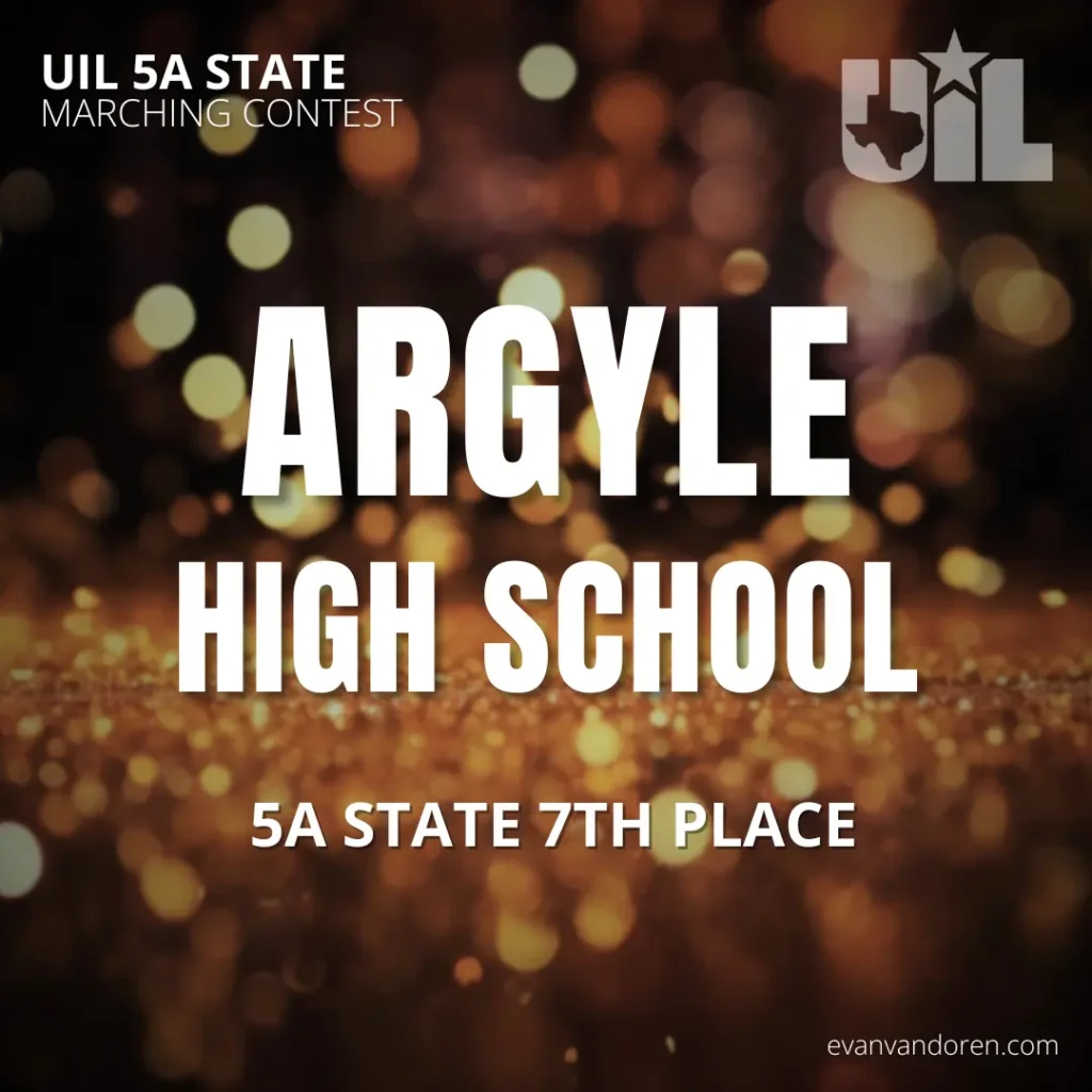Argyle HS Band Evan VanDoren Marching Band Shows Music Composer Arranger US Bands Bands of America UIL University Scholastic League State Marching Contest