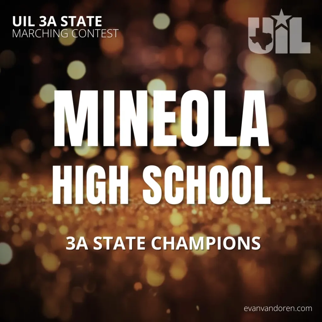 Mineola HS Band Evan VanDoren Marching Band Shows Music Composer Arranger US Bands Bands of America UIL University Scholastic League State Marching Contest