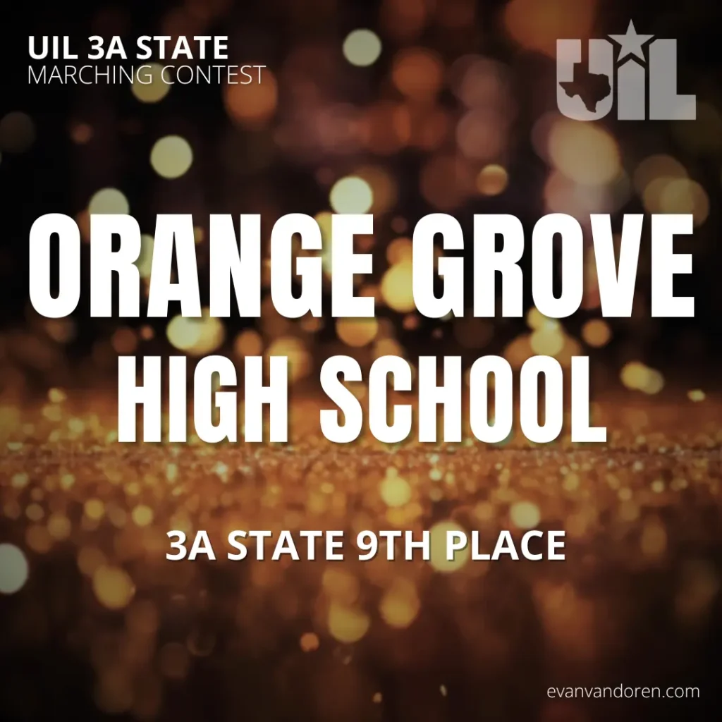 Orange Grove HS Band Evan VanDoren Marching Band Shows Music Composer Arranger US Bands Bands of America UIL University Scholastic League State Marching Contest